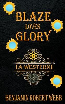 Book cover for Blaze Loves Glory (a Western)