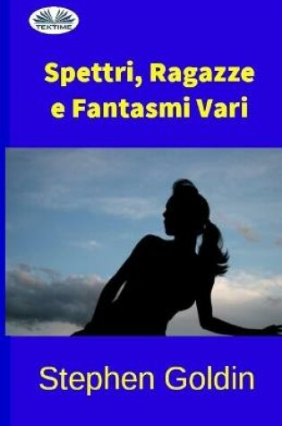 Cover of Spettri, Ragazze e Fantasmi Vari