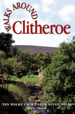 Cover of Walks Around Clitheroe