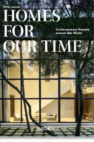 Cover of Homes For Our Time. Contemporary Houses around the World. 40th Ed.