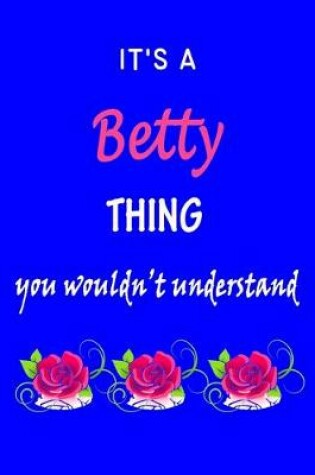 Cover of It's A Betty Thing You Wouldn't Understand