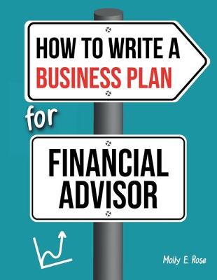 Book cover for How To Write A Business Plan For Financial Advisor