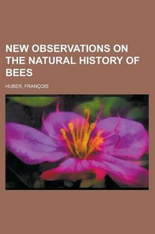 Cover of New Observations on the Natural History of Bees