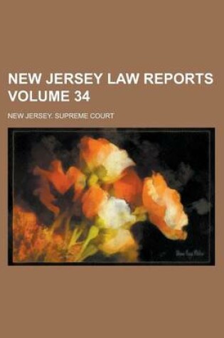 Cover of New Jersey Law Reports Volume 34