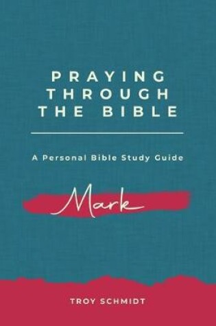 Cover of Praying Through Mark