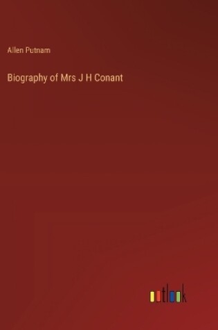 Cover of Biography of Mrs J H Conant