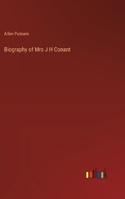 Book cover for Biography of Mrs J H Conant