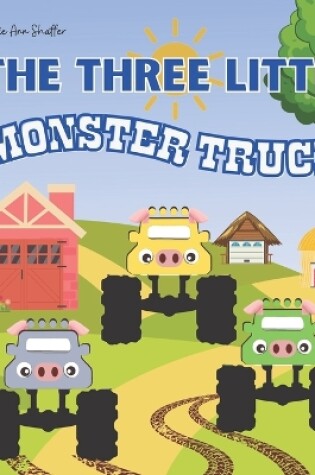 Cover of The Three Little Monster Trucks
