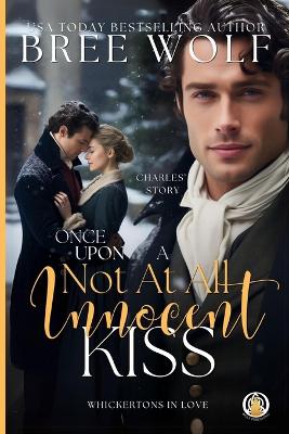 Cover of Once Upon a Not at all Innocent Kiss