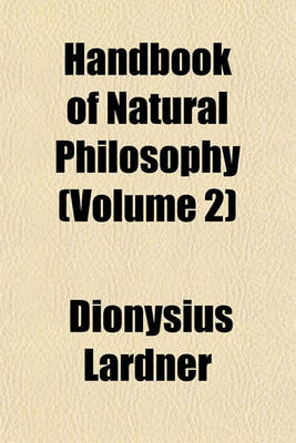 Book cover for Handbook of Natural Philosophy (Volume 2)