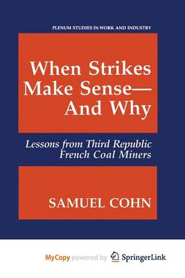 Book cover for When Strikes Make Sense-And Why