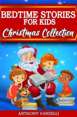 Cover of Bedtime Stories for Kids - Christmas Collection