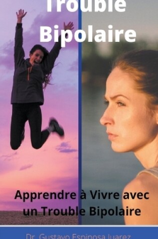 Cover of Trouble Bipolaire Apprendre � Vivre avec un Trouble Bipolaire