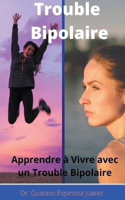 Book cover for Trouble Bipolaire Apprendre � Vivre avec un Trouble Bipolaire