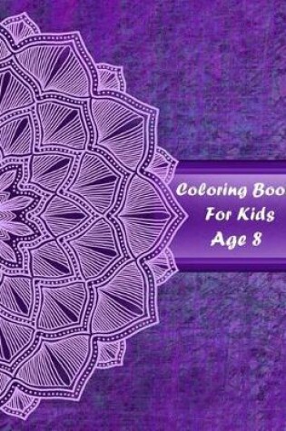 Cover of Coloring Books for Kids Age 8