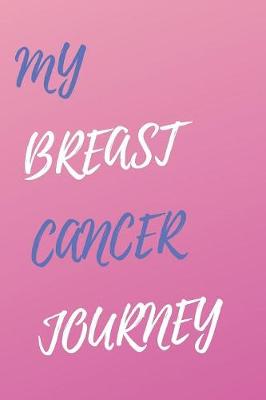 Book cover for My Breast Cancer Journey