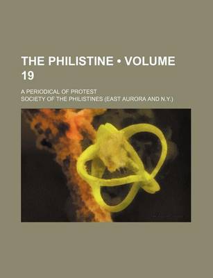 Book cover for The Philistine (Volume 19); A Periodical of Protest