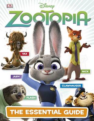 Book cover for Disney Zootopia: The Essential Guide