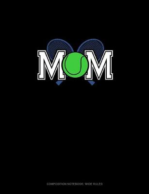 Cover of Mom (With Tennis Graphics)