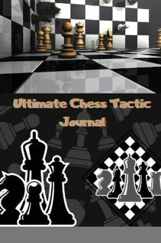 Cover of Ultimate Chess Tactic Journal