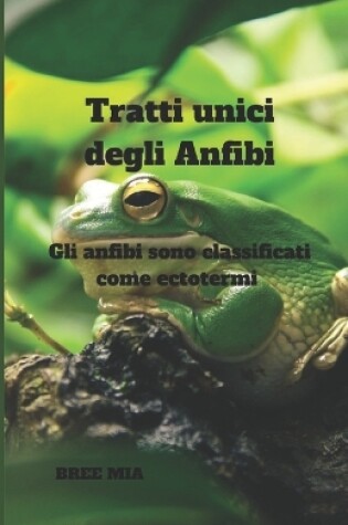 Cover of Tratti unici degli Anfibi