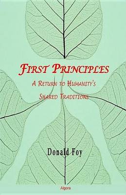 Book cover for First Principles: A Return to Humanity's Shared Traditions