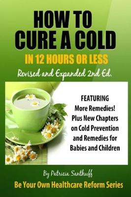 Book cover for How to Cure a Cold in Twelve Hours or Less