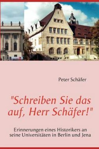 Cover of "Schreiben Sie Das Auf, Herr Sch Fer!"