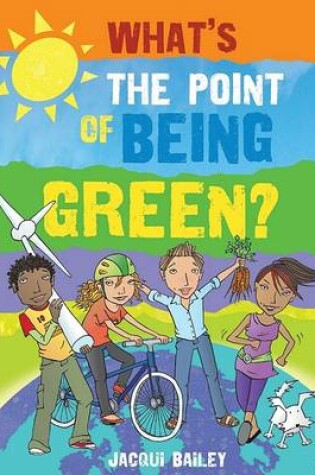Cover of What's the Point of Being Green?