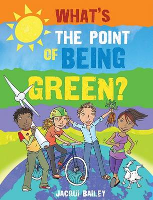 Book cover for What's the Point of Being Green?