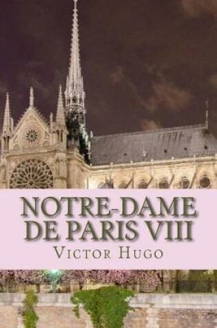 Cover of Notre-Dame de Paris VIII