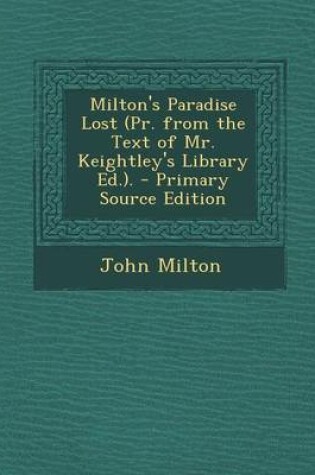 Cover of Milton's Paradise Lost (PR. from the Text of Mr. Keightley's Library Ed.). - Primary Source Edition