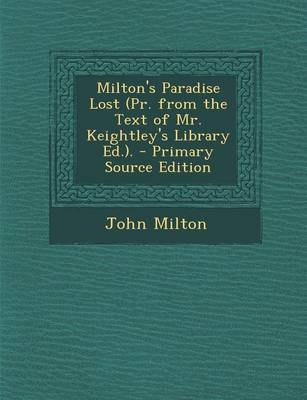 Book cover for Milton's Paradise Lost (PR. from the Text of Mr. Keightley's Library Ed.). - Primary Source Edition