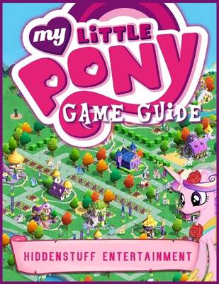 Book cover for My Little Pony Game Guide