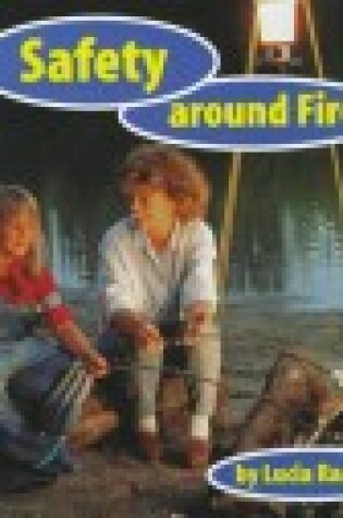 Cover of Safety Around Fire