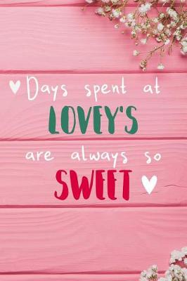 Cover of Days Spent At Lovey's Are Always So Sweet