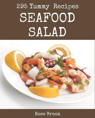 Book cover for 295 Yummy Seafood Salad Recipes