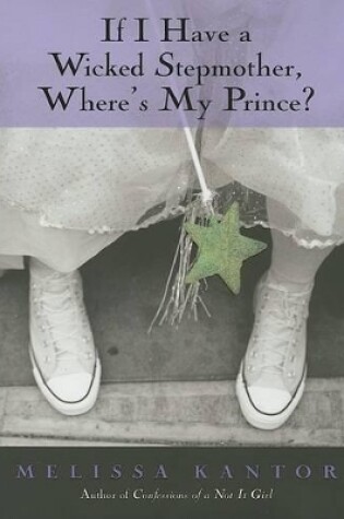 Cover of If I Have a Wicked Stepmother, Where's My Prince?