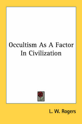 Book cover for Occultism as a Factor in Civilization