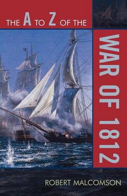 Book cover for A to Z of the War of 1812