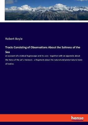 Book cover for Tracts Consisting of Observations About the Saltness of the Sea