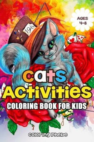 Cover of Cats Activities Coloring Book for Kids Ages 4-8