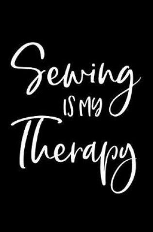 Cover of Sewing Is My Therapy