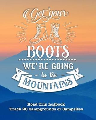 Book cover for Get Your Boots We're Going in the Mountains