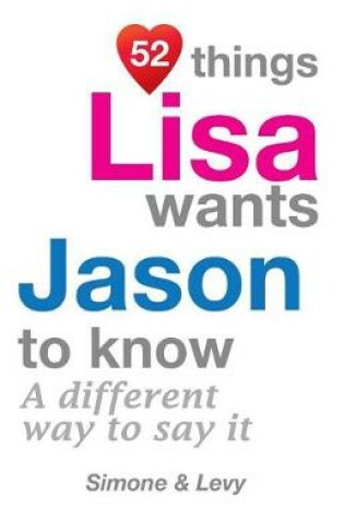 Cover of 52 Things Lisa Wants Jason To Know
