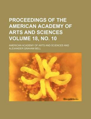 Book cover for Proceedings of the American Academy of Arts and Sciences Volume 18, No. 10