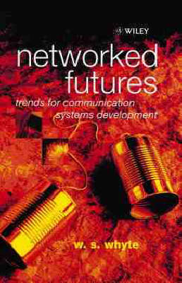 Book cover for Networked Futures - Trends for Communication Systems Development