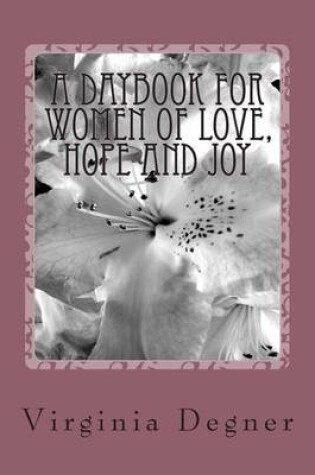 Cover of A Day Book for Women of Love, Hope and Joy