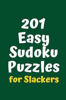 Cover of 201 Easy Sudoku Puzzles for Slackers