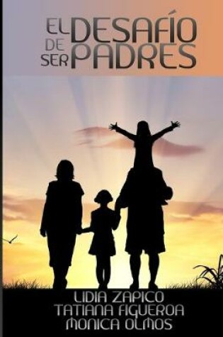 Cover of El Desafio de Ser Padres